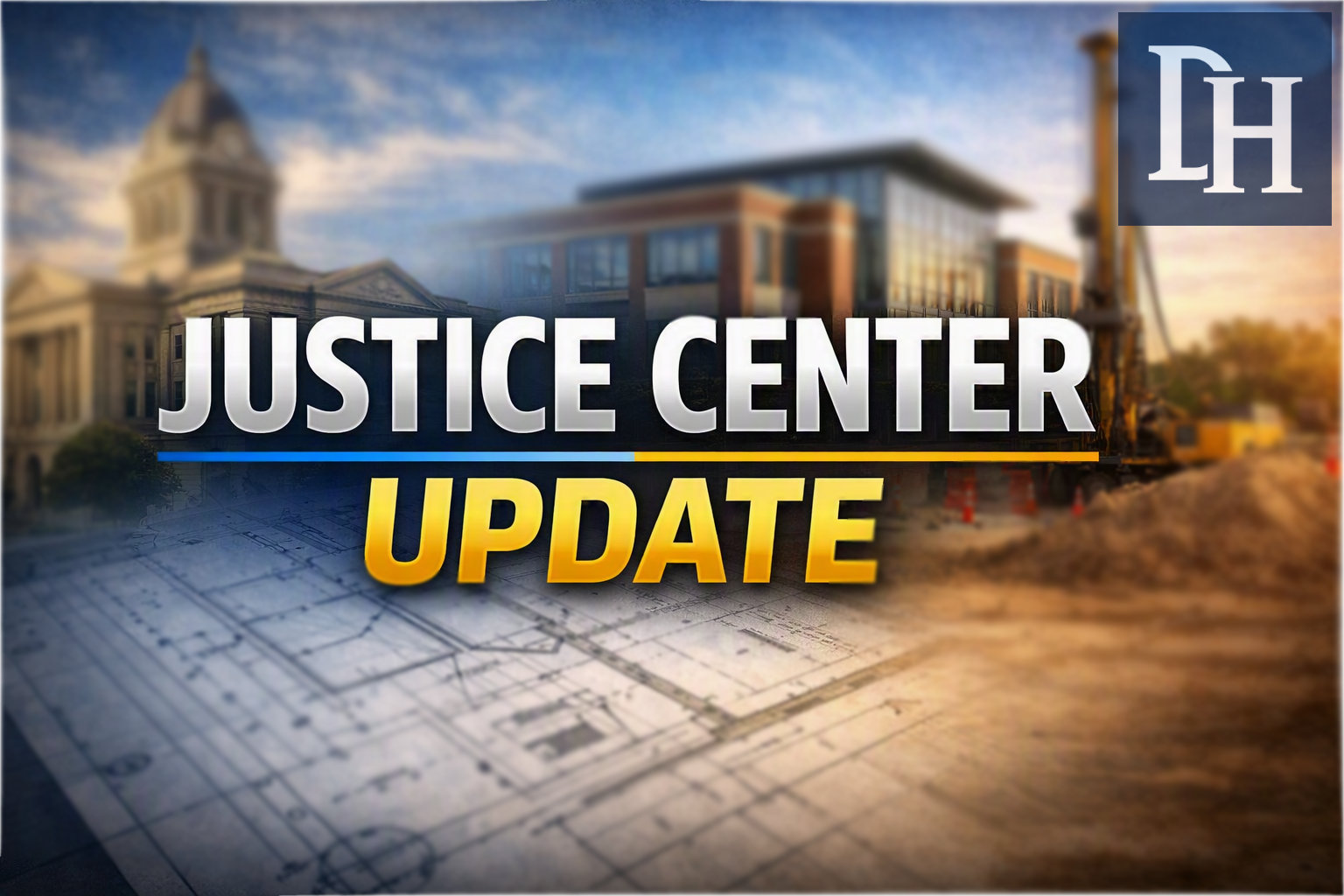 Justice Center Project Moves Forward as Commissioners Approve Key Contracts